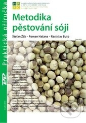 Metodika pěstování sóji - Štefan Źák, Roman Hašan, Rastislav Bušo - kniha z kategorie Zemědělství