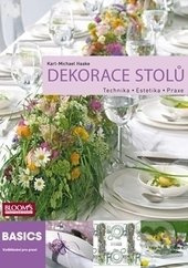 Dekorace stolů - Technika * Estetika * Praxe