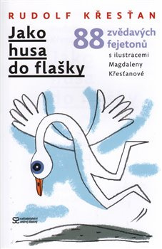 Jako husa do flašky - Rudolf Křesťan