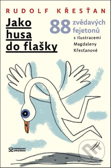 Jako husa do flašky - Rudolf Křesťan