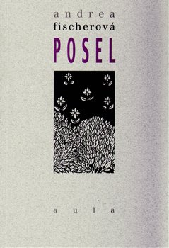 Posel - Andrea Fischerová
