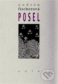 Posel - Andrea Fischerová
