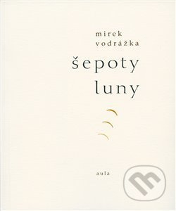 Šepoty Luny - Mirek Vodrážka