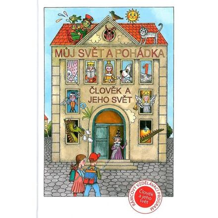Můj svět a pohádka 1 - Člověk a jeho svět