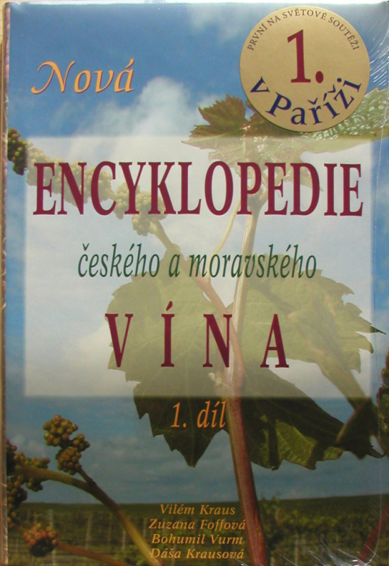 Nová encyklopedie českého a moravského vína 1.díl - Bohumil Vurm, Vilém Kraus, Zuzana Foffová, Dáša Krausová