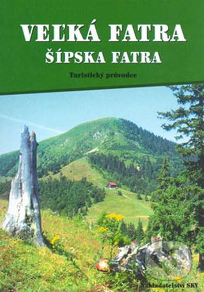 Veľká Fatra, Šípska Fatra (Turistický průvodce) - Otakar Brandos - kniha z kategorie Mapy a cestování