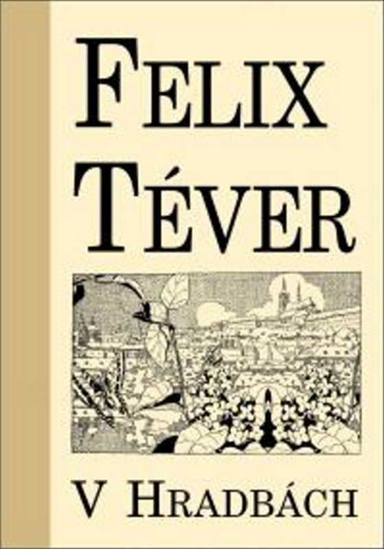 V hradbách - Felix Téver
