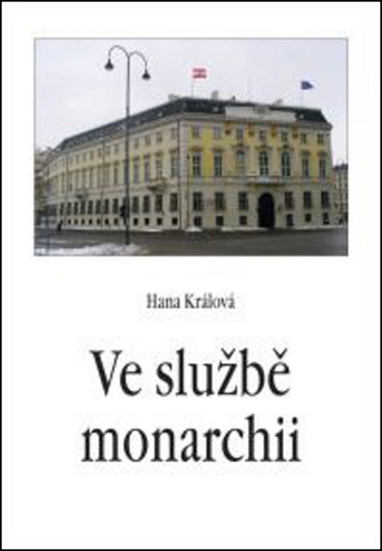 Ve službě monarchii - Hana Králová