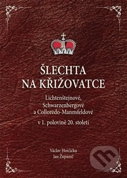 Šlechta na křižovatce - Václav Horčička, Jan Županič