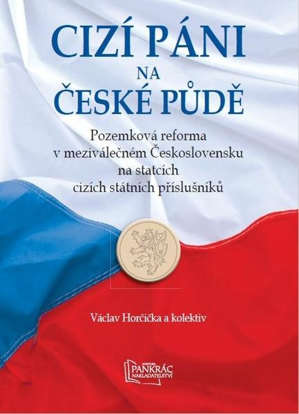 Cizí páni na české půdě - Václav Horčička, kolektiv autorů