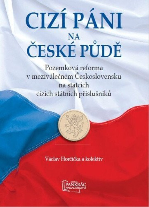 Cizí páni na české půdě - Václav Horčička, kolektiv autorů