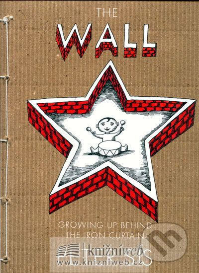 The Wall / Growing up Behind the Iron Curtain