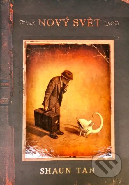 Nový svět - Shaun Tan