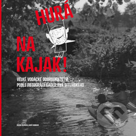 Hurá na kajak! - Lukáš Urbánek, Milada Rezková
