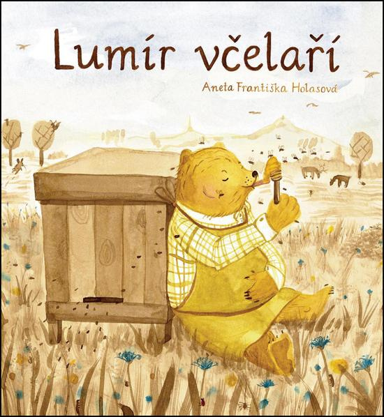 Lumír včelaří - Aneta Františka Holasová