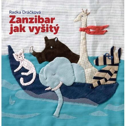 Zanzibar jak vyšitý - Radka Dráčková
