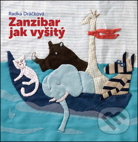Zanzibar jak vyšitý - Radka Dráčková
