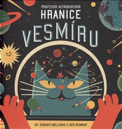 Profesor Astrokocour: Hranice vesmíru - Dominic Walliman