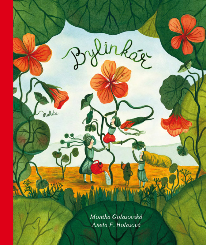 Bylinkář - Monika Golasovská Čechová, Aneta Františka Holasová