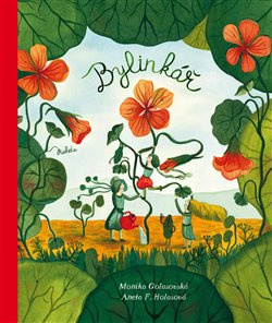 Bylinkář - Monika Golasovská Čechová, Aneta Františka Holasová
