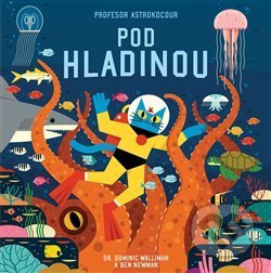 Profesor Astrokocour: Pod hladinou - Dominic Walliman