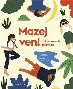 Mazej ven! - Catherine Ard