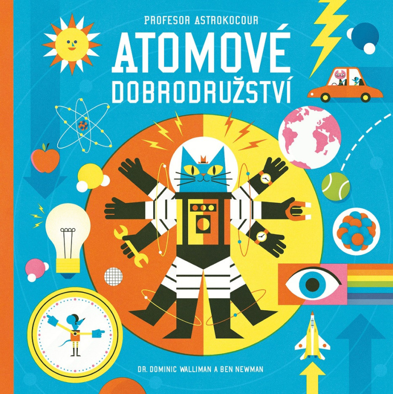 Profesor Astrokocour: Atomové dobrodružství - Dominic Walliman