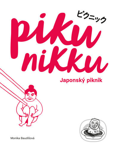 Pikunikku. Japonský piknik - Monika Baudišová