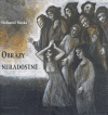 Obrazy neradostné - Bohumil Nuska