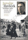 Jaroslav Havlíček. Neklidné srdce - Marie Havlíčková, Nella Mlsová, Hana Taudyová
