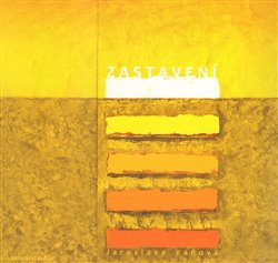 Zastavení - Jaroslava Vańová