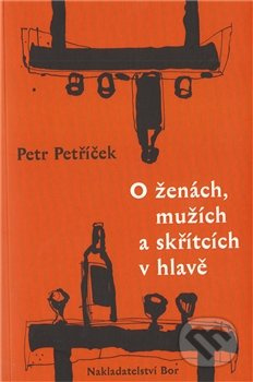 O ženách, mužích a skřítcích v hlavě - Petr Petříček