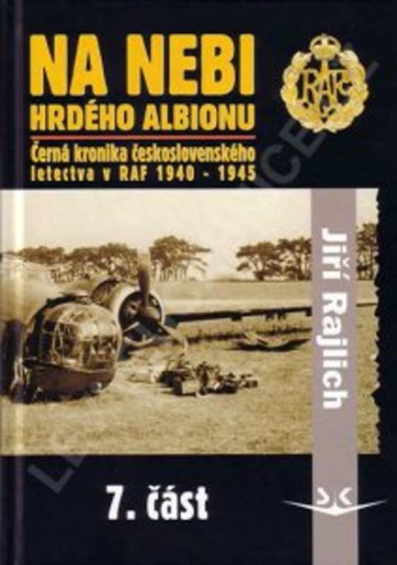 Na nebi hrdého Albionu 7. část (Černá kronika československého letectva v RAF 1940-1945. 7. část) - kniha z kategorie Přírodní vědy a technika