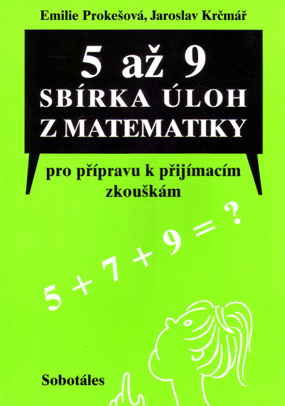 5 až 9 Sbírka úloh z matematiky pro přípravu k přijímacím zkouškám