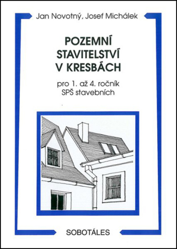 Pozemní stavitelství v kresbách pro 1. - 4.r. SPŠ stavebních