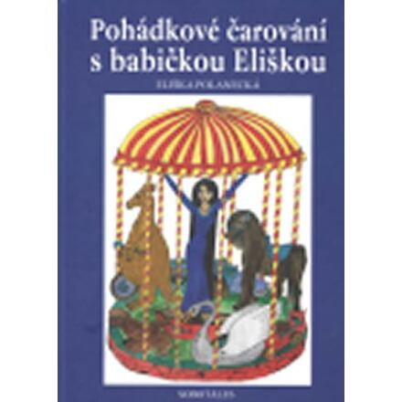 Pohádkové čarování s babičkou Eliškou