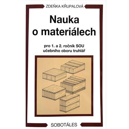 Nauka o materiálech pro 1. a 2. ročník SOU učebního oboru truhlář
