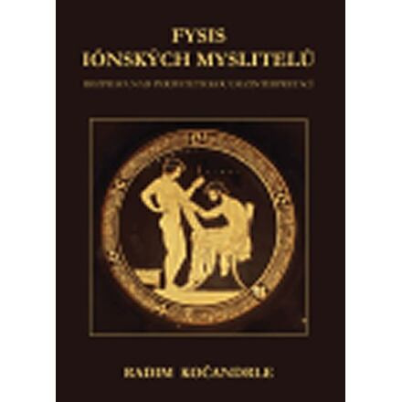 Fysis iónských myslitelů - Radim Kočandrle
