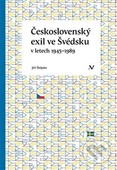 Československý exil ve Švédsku v letech 1945- 1989 - Jiří Štěpán