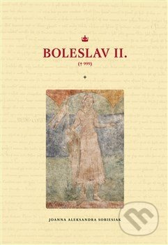 Boleslav II. - Joanna Aleksandra Sobiesiak