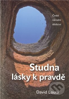 Studna lásky k pravdě - David Loula