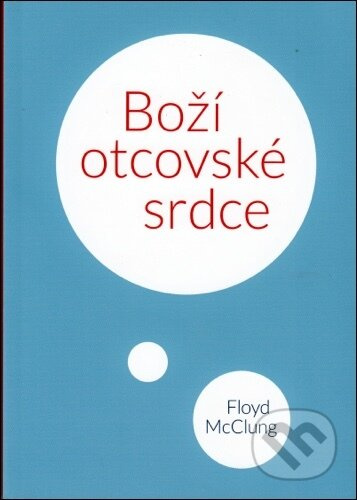 Boží otcovské srdce - Floyd McClung - kniha z kategorie Křesťanství