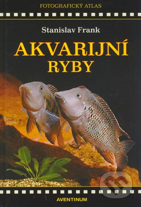 Akvarijní ryby - Stanislav Frank
