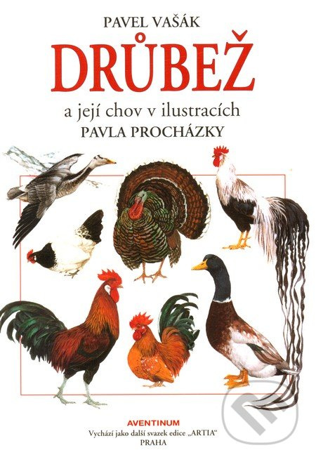 Drůbež a její chov - Pavel Vašák