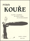 Příběh kouře - Sander L. Gilman, Zhou Xun
