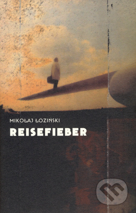Reisefieber - Mikolaj Łoziński