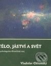 Tělo, jáství a svět - Vladislav Chlumský