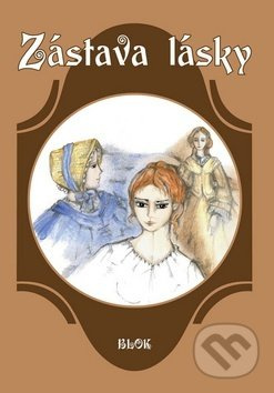 Zástava lásky Ing. Drahomír Rybníček-Vydavatelství AKCENT