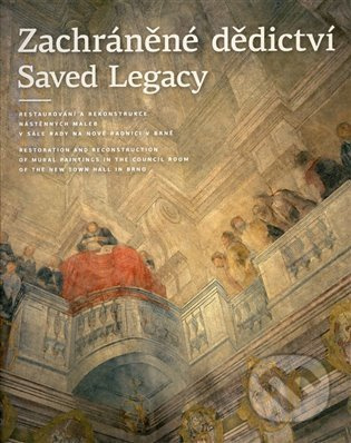 Zachráněné dědictví / Saved Legacy - Šárka Fridrichová, Michaela Šeferisová Loudová, Michaela Rychlá Navrátilová, Hana Špendlíková