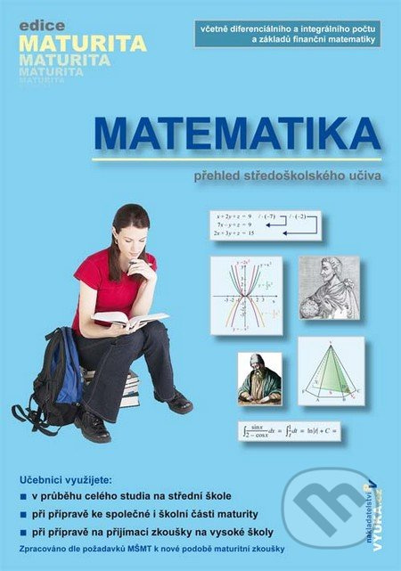 Matematika - Přehled středoškolského učiva - Naděžda Kubešová, Eva Cibulková